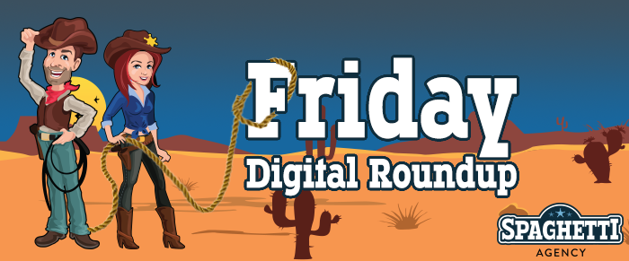 The Friday Digital Roundup
