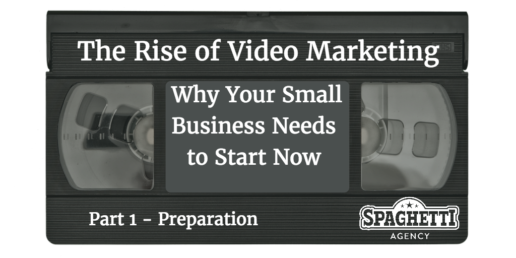  The Rise of Video Marketing – Why Your Small Business Needs to Start Now