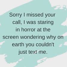 Sorry I missed your call...