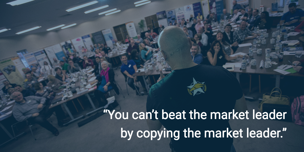 “You can’t beat the market leader by copying the market leader.”