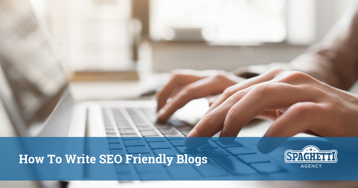 How To Write SEO Friendly Blogs